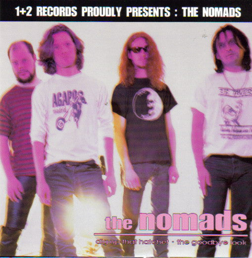 The Nomads (2) : Dig Up That Hatchet / The Goodbye Look (7