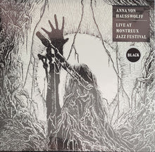 Anna von Hausswolff : Live At Montreux Jazz Festival (LP + LP, S/Sided, Etc + Album)