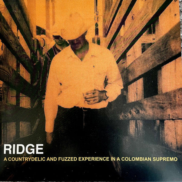 Ridge : A Countrydelic And Fuzzed Experience In A Colombian Supremo (LP, Album, Ltd, RE, Gol)