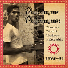 Various : Palenque Palenque: Champeta Criolla & Afro Roots In Colombia 1975-91 (3xLP, Comp)