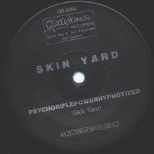 Skin Yard / Loveslug : Psychoriflepowerhypnotized/Live / Loser Bar (7", Single)