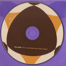 Fol Chen : Part 1: John Shade, Your Fortune's Made (CD, Album)