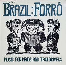 Various : Brazil: Forró: Music For Maids And Taxi Drivers (LP, Comp)