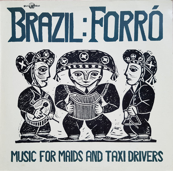 Various : Brazil: Forró: Music For Maids And Taxi Drivers (LP, Comp)