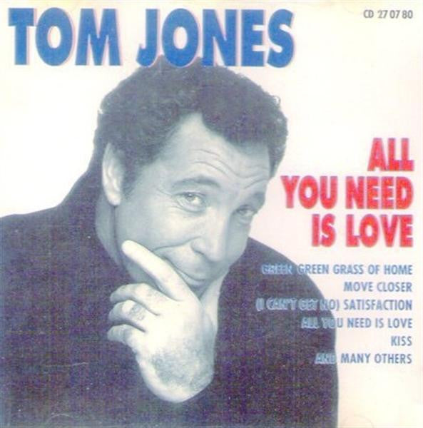 Tom Jones : All You Need Is Love (CD, Comp)