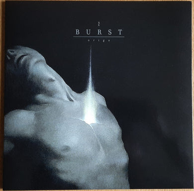 Burst : Origo (LP, Album, Ltd, RE, RM, Bla)