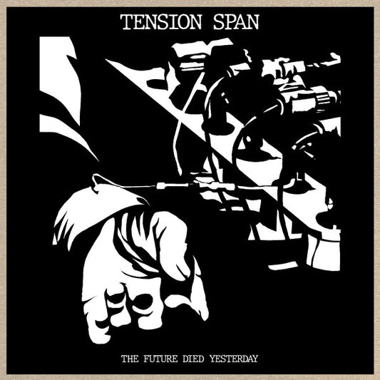 Tension Span : The Future Died Yesterday (LP, Album)