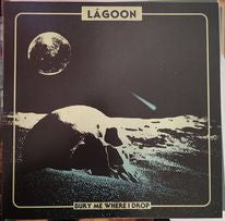 LáGoon : Bury Me Where I Drop (LP, Album, Ltd, Ora)