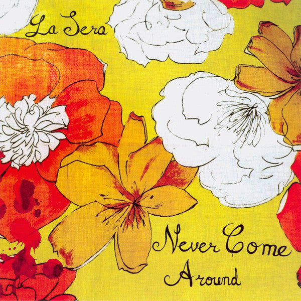 La Sera : Never Come Around (7