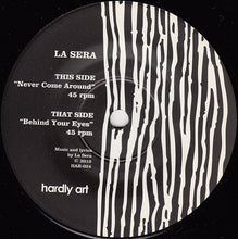 La Sera : Never Come Around (7", Single, RP)