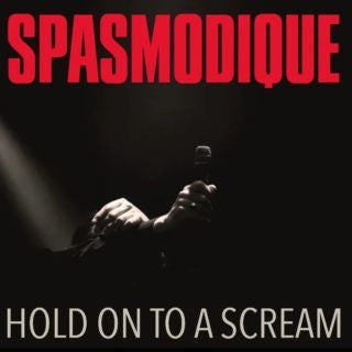 Spasmodique : Hold On To A Scream (LP, Album, Red)
