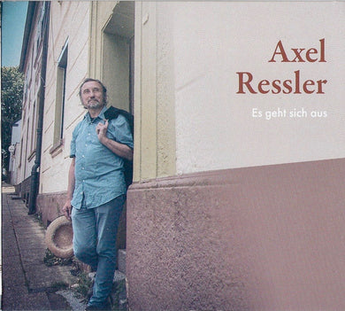 Axel Ressler : Es Geht Sich Aus (CD)