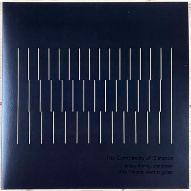 James Romig - Mike Scheidt : The Complexity Of Distance (2xLP, Album, Ltd, Cle)