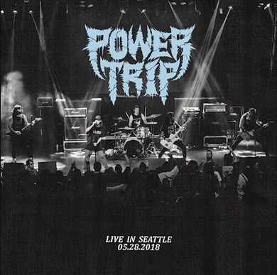 Power Trip (3) : Live In Seattle 05​.​28​.​2018 (LP, Album)