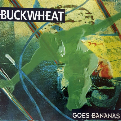 Buckwheat (9) : Goes Bananas (CD)