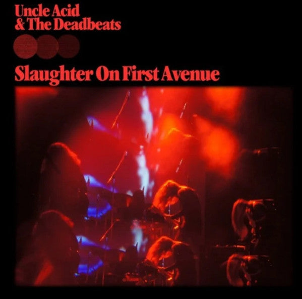 Uncle Acid & The Deadbeats : Slaughter On First Avenue (2xLP, Album, Ora)