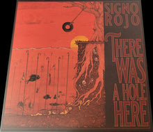 Signo Rojo : There Was A Hole Here (LP, Album, 300)