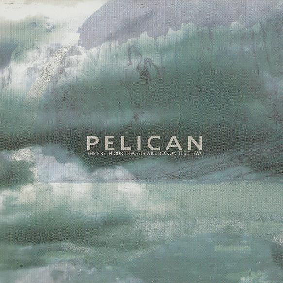 Pelican (2) : The Fire In Our Throats Will Beckon The Thaw (CD, Album, Promo)