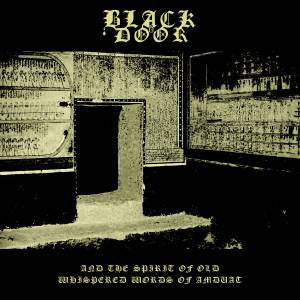 Black Door : And The Spirit Of Old Whispered Words Of Amduat (LP)