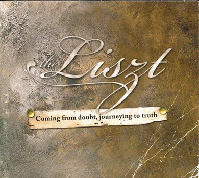 The Liszt : Coming From Doubt, Journeying To Truth (CD, Album)