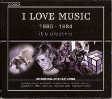 Various : I Love Music 1980 - 1984 (It's Electric) (Box + 3xCD, Comp)