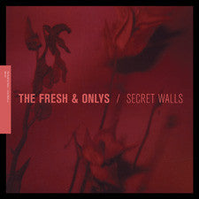 The Fresh & Onlys : Secret Walls EP (12