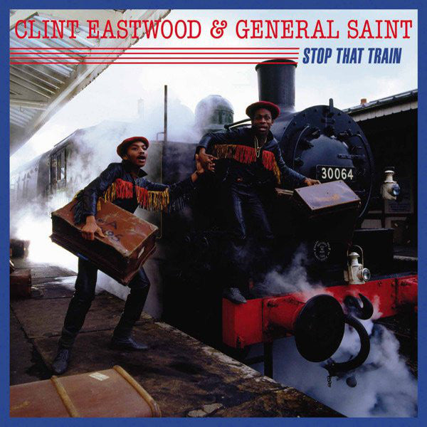 Clint Eastwood & General Saint* : Stop That Train (CD, Album, RE)