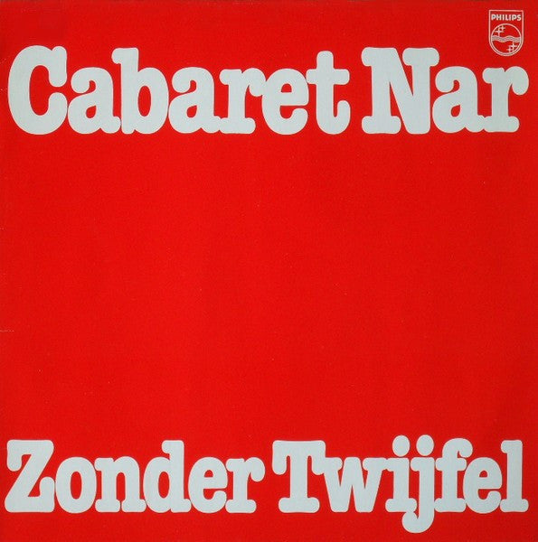 Cabaret Nar : Zonder Twijfel (LP, Album)
