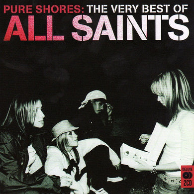 All Saints : Pure Shores: The Very Best Of (2xCD, Comp)