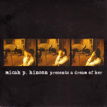 Micah P. Hinson : Presents A Dream Of Her (CD, EP, Dig)