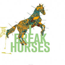 I Break Horses : Hearts (LP, Album)
