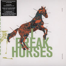 I Break Horses : Hearts (LP, Album)