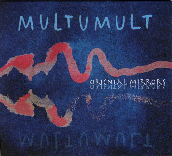 Multumult : Oriental Mirrors (CD)