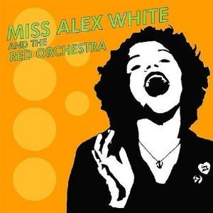 Miss Alex White & The Red Orchestra : Miss Alex White & The Red Orchestra (CD, Album)