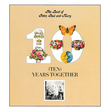 Peter, Paul And Mary* : The Best Of Peter, Paul And Mary / Ten Years Together (CD, Comp)
