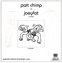 Part Chimp & Joeyfat : Part Chimp & Joeyfat (7", Ltd)