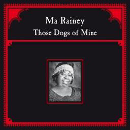 Ma Rainey : Those Dogs Of Mine (LP, Comp)