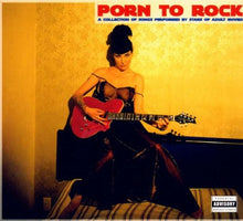 Various : Porn To Rock (A Collection Of Songs Performed By Stars Of Adult Movies) (CD, Comp)