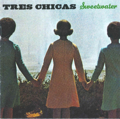 Tres Chicas : Sweetwater (CD, Album)