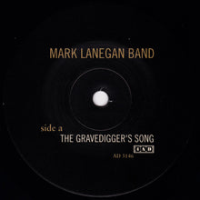 Mark Lanegan Band : The Gravedigger's Song (7", Single, Ltd, Num)