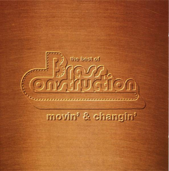 Brass Construction : The Best Of Brass Construction - Movin' & Changin' (CD, Comp, RE)