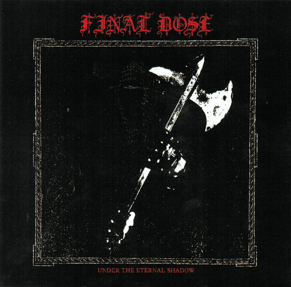 Final Dose : Under the Eternal Shadow (CD, Album)