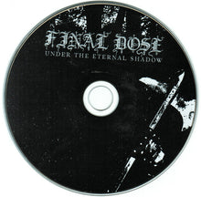 Final Dose : Under the Eternal Shadow (CD, Album)