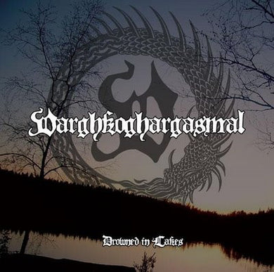 Varghkoghargasmal : Drowned In Lakes (CD, Album)