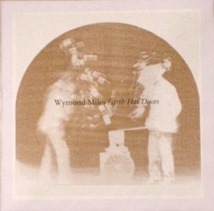 Wymond Miles : Earth Has Doors (12