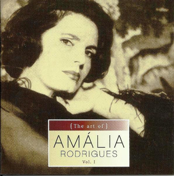 Amália Rodrigues : (The Art Of) Amália Rodrigues Vol. I (CD, Comp, RE)
