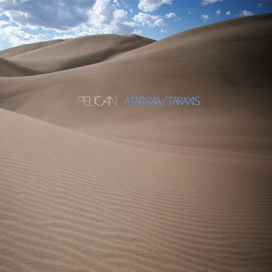 Pelican (2) : Ataraxia / Taraxis (CD, EP)