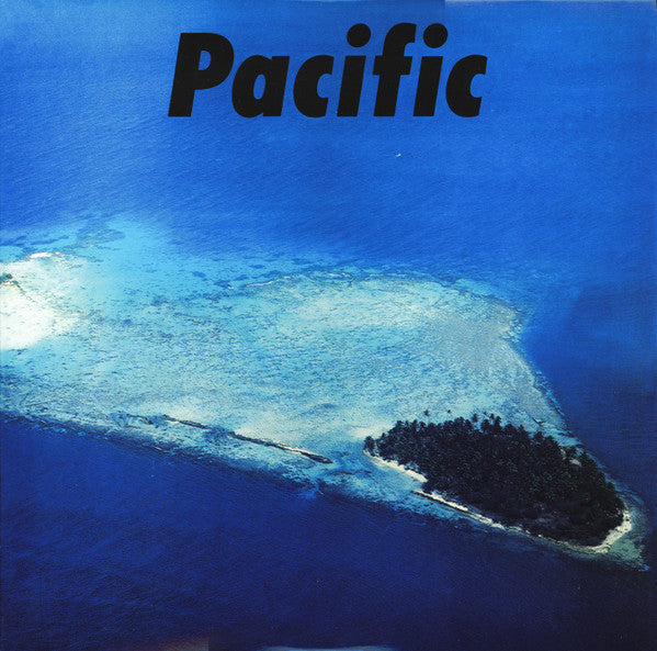 Haruomi Hosono, Shigeru Suzuki, Tatsuro Yamashita : Pacific (LP, Album, RE, RP, Unofficial)