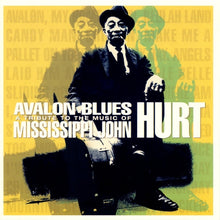 Various : Avalon Blues (A Tribute To The Music Of Mississippi John Hurt) (CD, Album)