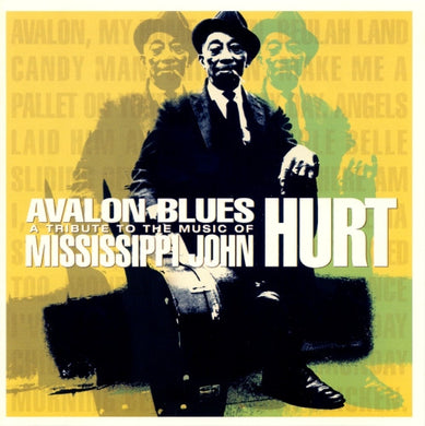 Various : Avalon Blues (A Tribute To The Music Of Mississippi John Hurt) (CD, Album)